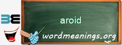 WordMeaning blackboard for aroid